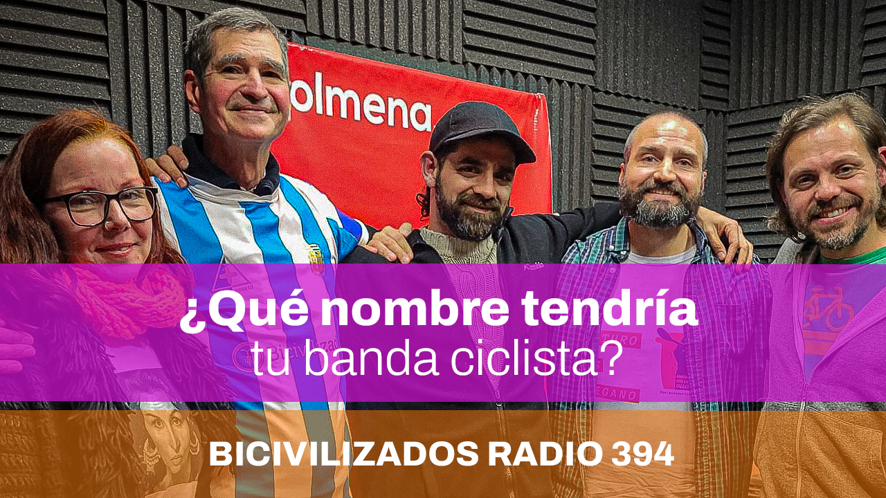 ¿Qué nombre tendría tu banda ciclista? #bicivilizadosRadio394